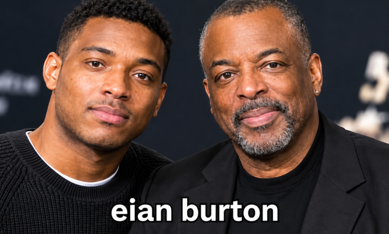 Eian Burton Biography: LeVar Burton’s Son
