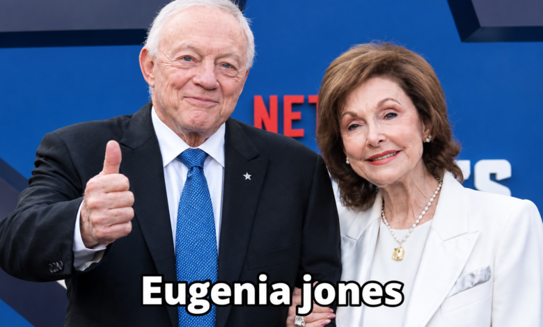Eugenia Jones Biography: Jerry Jones’ Wife and Philanthropist